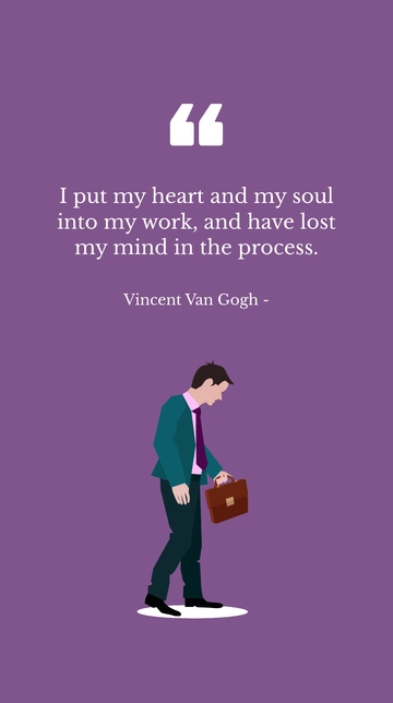 Free Vincent Van Gogh: Heart, Soul, and Mind Lost in Art Quote Template to Edit Online
