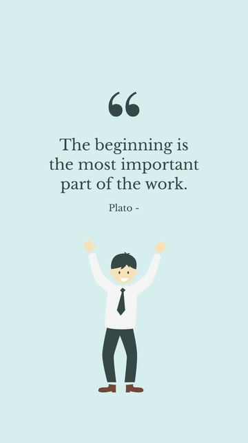 Free Plato - The beginning is the most important part of the work. Template to Edit Online