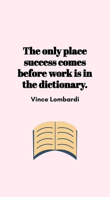 Free Success Comes Before Work in Dictionary - Lombardi Quote Template to Edit Online