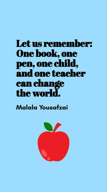 Free One Book, One Pen, One Child, One Teacher Can Change the World Quote Template to Edit Online
