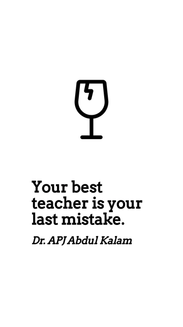 Free Dr. APJ Abdul Kalam - Your best teacher is your last mistake. Template to Edit Online