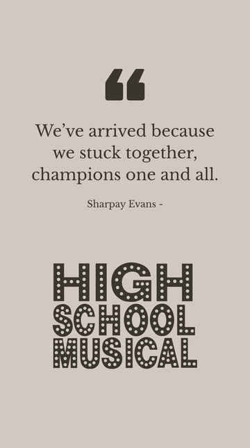 Free Sharpay Evans We've Arrived: Champions Together Quote Template to Edit Online