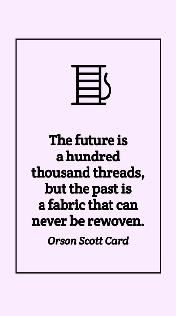 Free Orson Scott Card: Future Threads, Past Fabric Quote Template to Edit Online