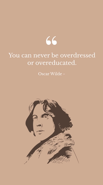 Free Oscar Wilde - You can never be overdressed or overeducated. Template to Edit Online