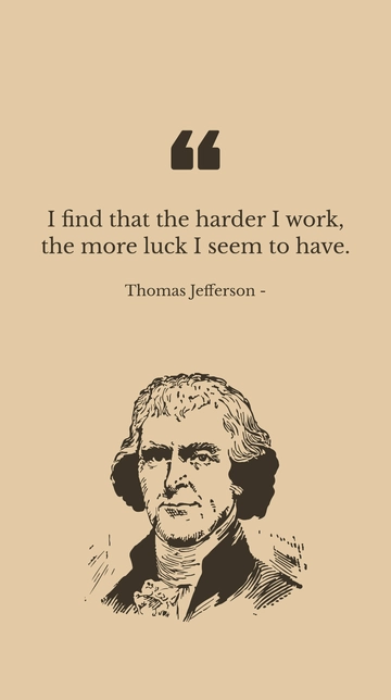 Free Hard Work Brings Luck: Thomas Jefferson Quote Template to Edit Online