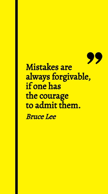Free Mistakes Are Forgivable If You Admit Them - Bruce Lee Quote Template to Edit Online