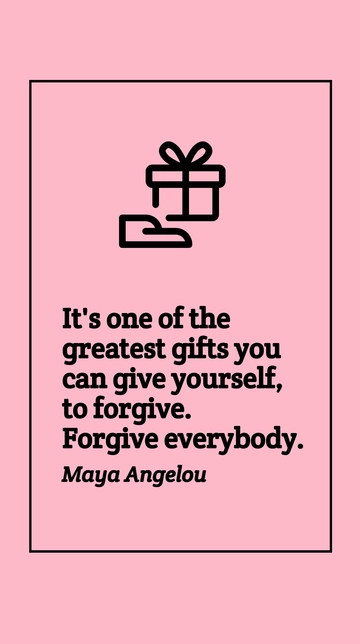 Free Maya Angelou Forgiveness: The Greatest Gift Quote Template to Edit Online