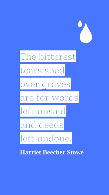 Free Words Left Unsaid and Deeds Undone Quote Template to Edit Online
