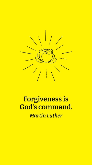 Free Martin Luther - Forgiveness is God's command. Template to Edit Online