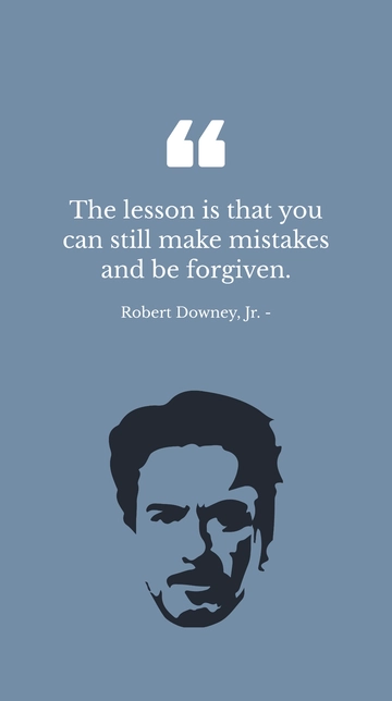 Free Robert Downey Jr. Mistakes and Forgiveness Quote Template to Edit Online