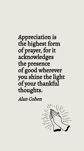 Alan Cohen: Appreciation as the Highest Prayer Quote