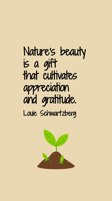 Free Nature's Beauty: A Gift of Appreciation and Gratitude Quote Template to Edit Online