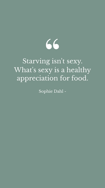 Free Starving Isn't Sexy: Healthy Food Appreciation Quote Template to Edit Online