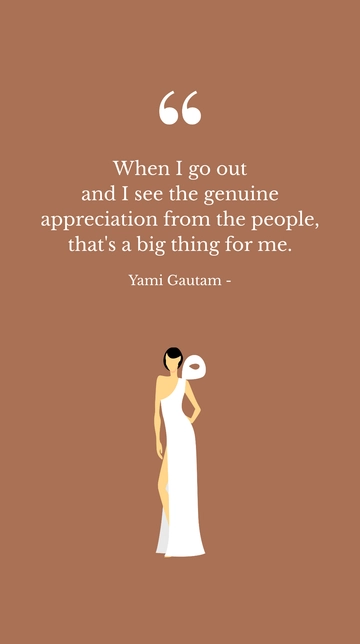Free Yami Gautam: Genuine Appreciation from People Quote Template to Edit Online
