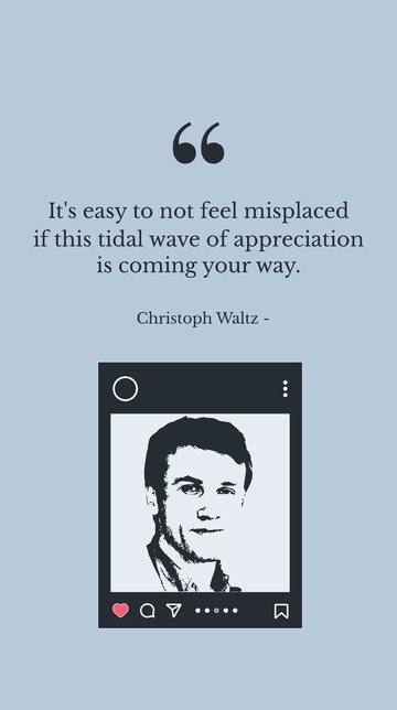 Free Christoph Waltz Tidal Wave of Appreciation Meta Title Quote Template to Edit Online