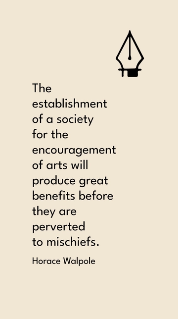 Horace Walpole: Arts Society's Impact and Misuse Quote