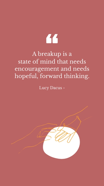 Free Breakup State of Mind: Encouragement & Hopeful Thinking Quote Template to Edit Online