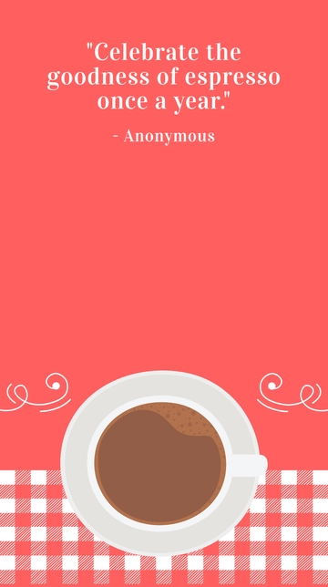 Free National Espresso Day Quote Snapchat Geofilter Template to Edit Online