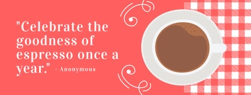 Free National Espresso Day Quote Facebook Cover Template to Edit Online