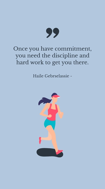 Free Commitment, Discipline & Hard Work: Haile Gebrselassie Quote Template to Edit Online
