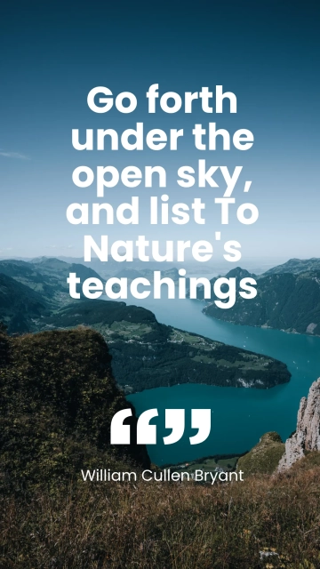Free Go Forth Under the Open Sky: Nature's Teachings Quote Template to Edit Online
