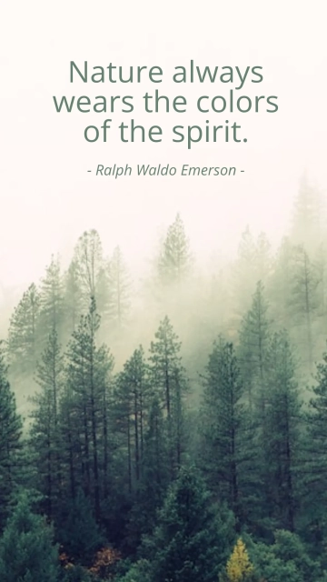 Free Ralph Waldo Emerson - Nature always wears the colors of the spirit. Template to Edit Online