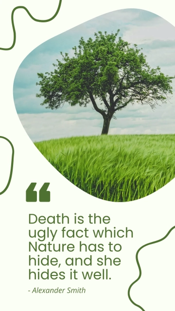 Free Death is the ugly fact Nature hides well Quote Template to Edit Online