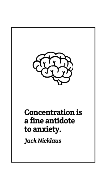 Free Jack Nicklaus - Concentration is a fine antidote to anxiety. Template to Edit Online