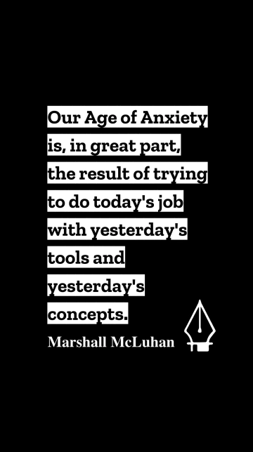Marshall McLuhan: Today's Jobs, Yesterday's Tools Quote