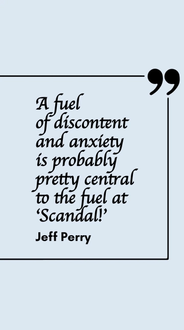 Free Scandal! A Fuel of Discontent and Anxiety Quote Template to Edit Online
