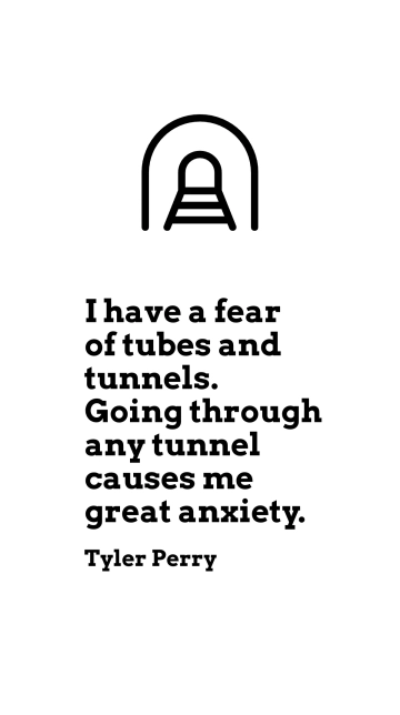 Free Tyler Perry's Fear of Tubes and Tunnels: Anxiety in Tunnels Quote Template to Edit Online