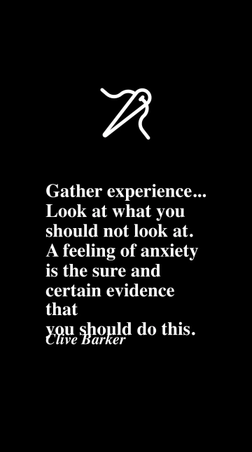 Clive Barker: Embrace Anxiety, Defy the Unknown Quote
