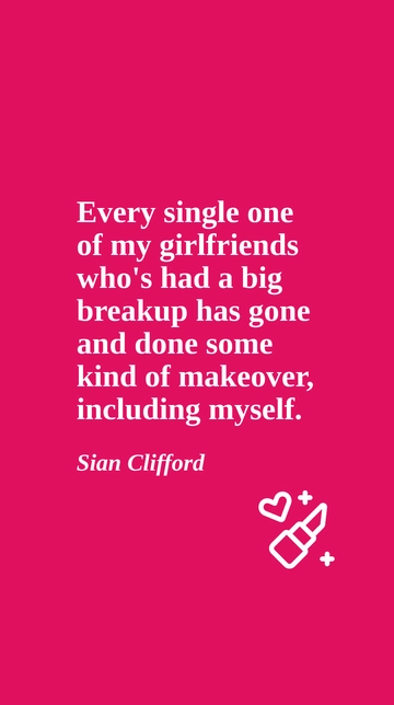 Sian Clifford: Breakups and Makeovers Quote