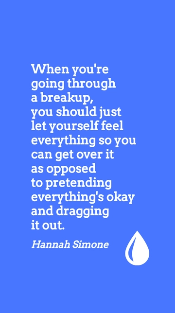Hannah Simone: Embrace Feelings for Breakup Recovery Quote