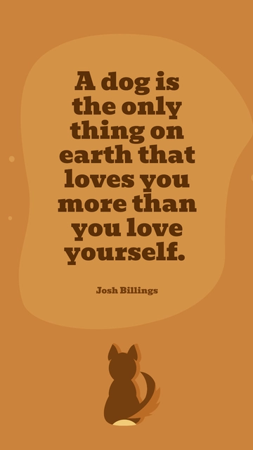 Free Dog's Love: More Than Self-Love Quote Template to Edit Online