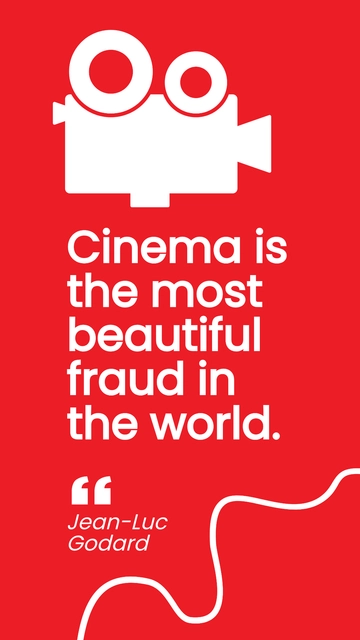 Free Jean-Luc Godard - Cinema is the most beautiful fraud in the world. Template to Edit Online