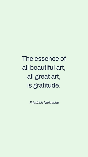 Free Nietzsche's Art Quote: Essence in Gratitude Template to Edit Online
