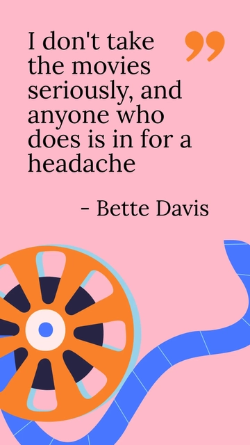 Free Bette Davis: Movies Aren't Serious Quote Template to Edit Online