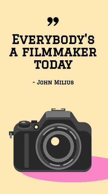 Free John Milius - Everybody's a filmmaker today Template to Edit Online