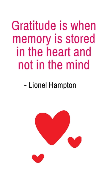 Free Gratitude: Memory Stored in Heart, Not Mind Quote Template to Edit Online