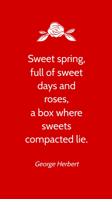 Free Sweet Spring: Full of Sweet Days and Roses Quote Template to Edit Online