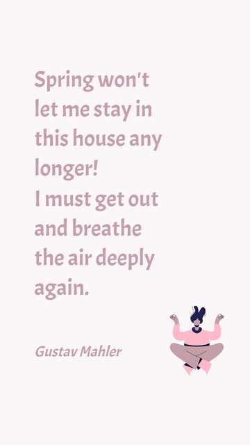 Free Gustav Mahler Spring Quote Template to Edit Online
