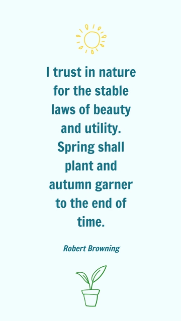 Robert Browning: Trust in Nature's Eternal Beauty Quote