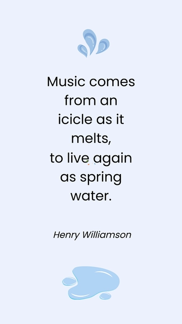 Free Music Comes from an Icicle: Spring Water Quote Template to Edit Online