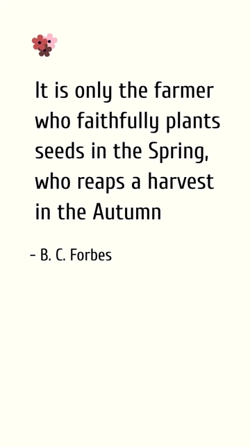 Free Farmer's Spring Planting Leads to Autumn Harvest Quote Template to Edit Online
