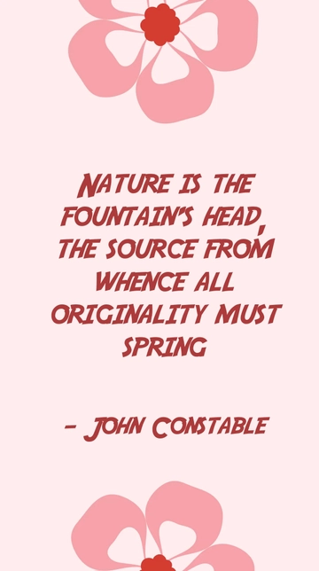Free Nature: The Source of All Originality - John Constable Quote Template to Edit Online