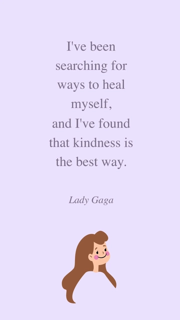 Free Lady Gaga on Healing: Kindness is the Best Way Quote Template to Edit Online