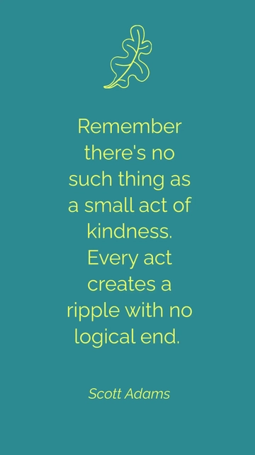 Free Scott Adams Kindness Ripple Effect Quote Template to Edit Online