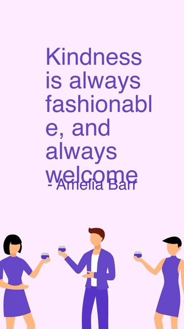 Free Amelia Barr - Kindness is always fashionable, and always welcome Template to Edit Online