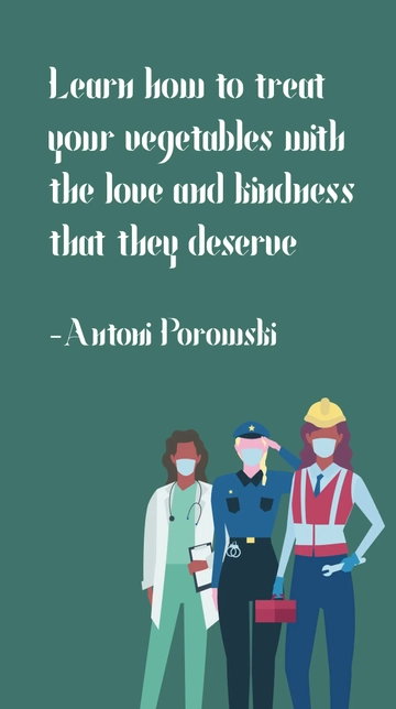 Free Antoni Porowski: Treat Your Vegetables with Love and Kindness Quote Template to Edit Online